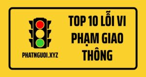 Top 10 loi vi pham giao thong